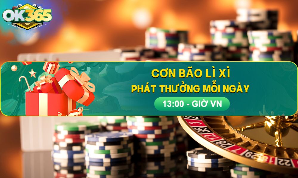 Giật bao lì xì may mắn vào mỗi 1 giờ chiều mỗi ngày