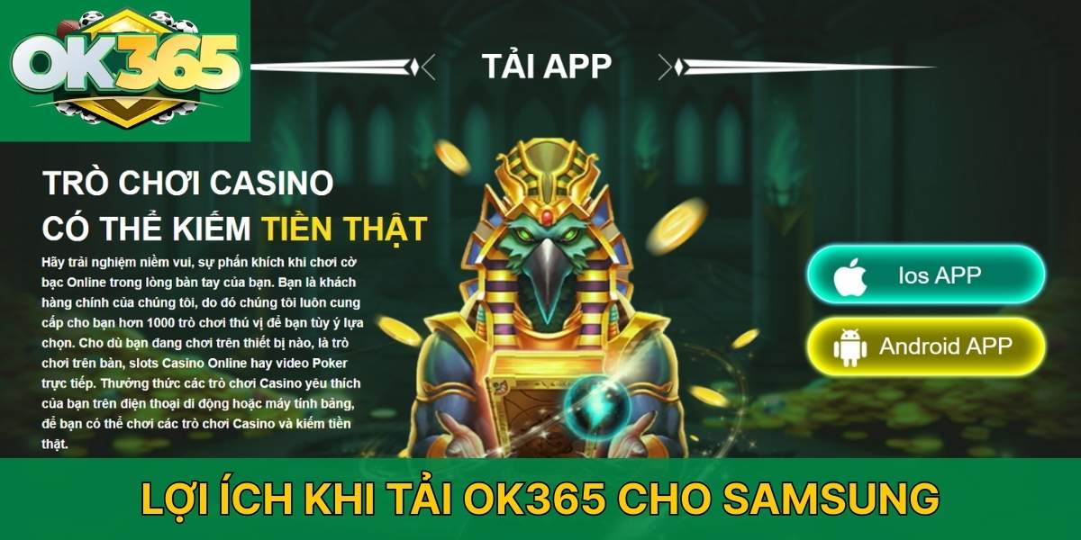 Lợi ích khi tải OK365 cho Samsung